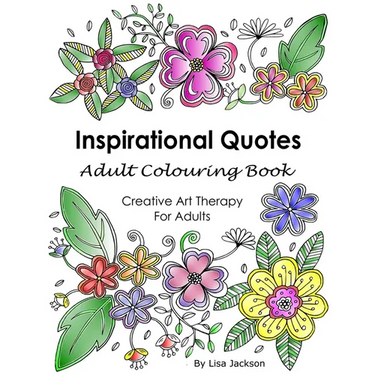 Inspirational Quotes Adult Colouring Book: Creative Art Therapy For Adults: (Colouring Books For Grownups)