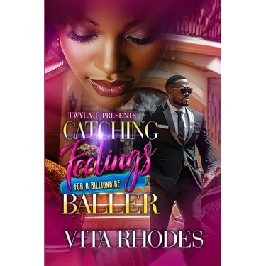 Catching Feelings for a Billionaire Baller