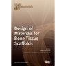 Design of Materials for Bone Tissue Scaffolds