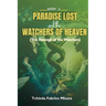 Paradise Lost and Watchers of Heaven Book 2
