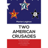 Two American Crusades: Actors and Factors in the Cold War and the Global War on Terrorism