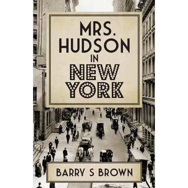 Mrs. Hudson in New York (Mrs. Hudson of Baker Street Book 4)