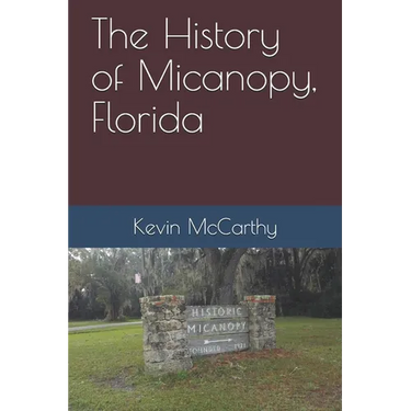 The History of Micanopy, Florida