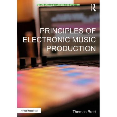 Principles of Electronic Music Production