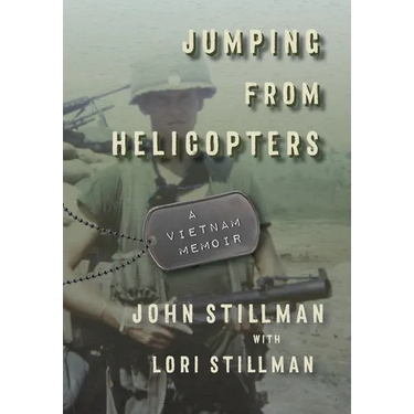 Jumping from Helicopters: A Vietnam Memoir