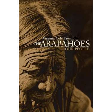 The Arapahoes, Our People: Volume 105