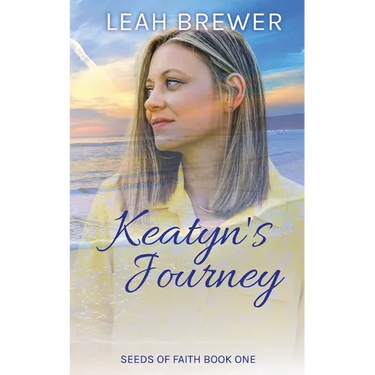 Keatyn's Journey: Seeds of Faith Book One