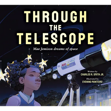 Through the Telescope: Mae Jemison Dreams of Space