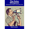 The Sales Whisperer: Communication Skills for Closing More Deals