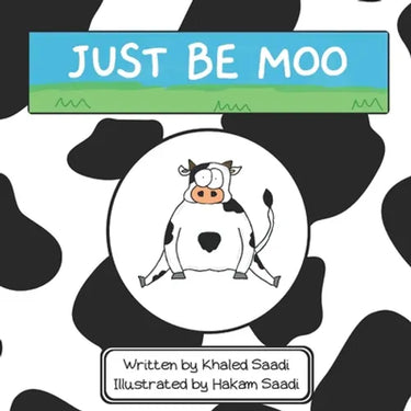 Just Be Moo: A Delightful Children's Picture Book about Accepting Yourself as You Are