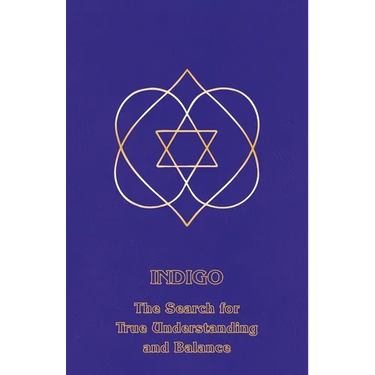 Indigo: The Search for True Understanding and Balance