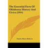 The Essential Facts Of Oklahoma History And Civics (1914)