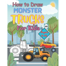 How to Draw Monster Trucks for Kids Ages 4-10