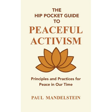 The Hip Pocket Guide to Peaceful Activism