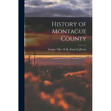 History of Montague County