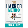 The HACKER Method: The Unexpected Investor's Guide to Building Wealth (Even On Limited Income)