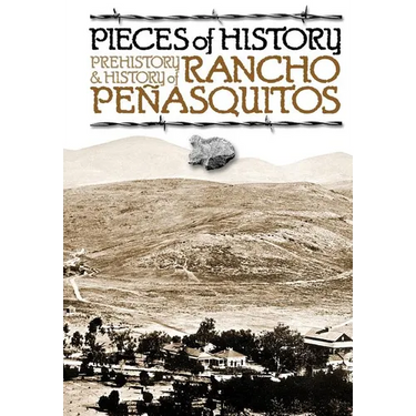 Pieces of History: Prehistory & History of Rancho Pesquitos