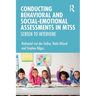 Conducting Behavioral and Social-Emotional Assessments in Mtss: Screen to Intervene
