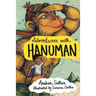 Adventures with Hanuman