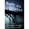 Soft as Water