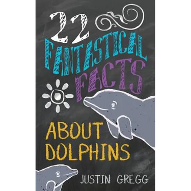 22 Fantastical Facts About Dolphins