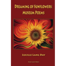 Dreaming of Sunflowers: Museum Poems