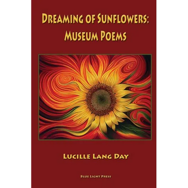 Dreaming of Sunflowers: Museum Poems