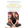 Home Is Within You: A Memoir of Recovery and Redemption