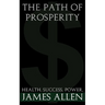 The Path Of Prosperity: The way to true riches