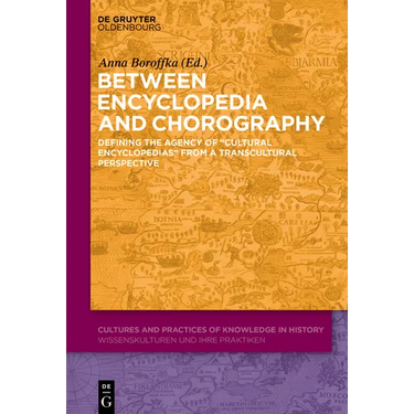 Between Encyclopedia and Chorography: Defining the Agency of "Cultural Encyclopedias" from a Transcultural Perspective