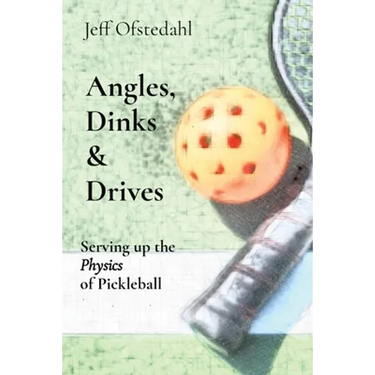 Angles, Dinks & Drives: Serving up the Physics of Pickleball