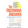The Insomnia Answer: A Personalized Program for Identifying and Overcoming the Three Types ofInsomnia