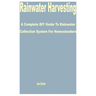 Rainwater Harvesting: A Complete DIY Guide to Rainwater Collection System for Homesteaders