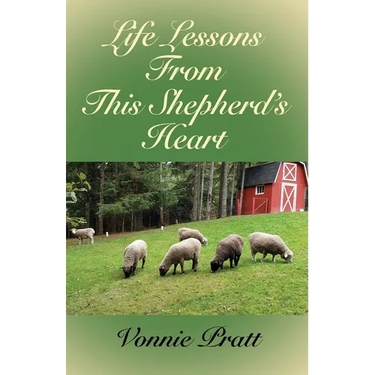 Life Lessons From This Shepherd's Heart
