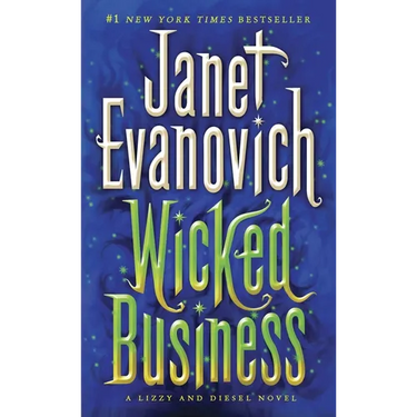Wicked Business: A Lizzy and Diesel Novel