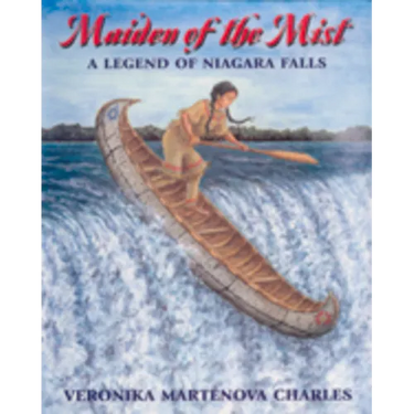 Maiden of the Mist: A Legend of Niagara Falls