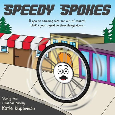 Speedy Spokes: Children's Book About How to Calm A Racing Mind