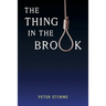 The Thing in the Brook: (Golden-Age Mystery Reprint)
