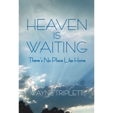 Heaven Is Waiting: There's No Place Like Home