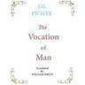 The Vocation of Man: Large Print