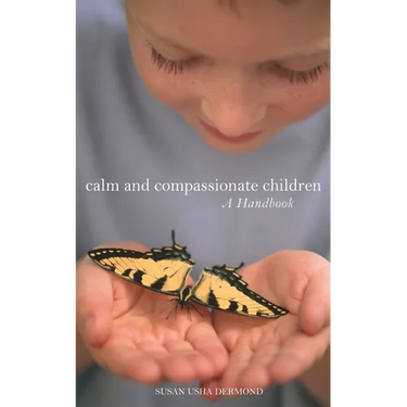 Calm and Compassionate Children: A Handbook