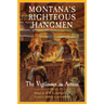 Montana's Righteous Hangmen: The Vigilantes in Action