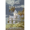 At Dawn They Sleep