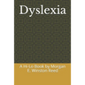 Dyslexia: A Hi-Lo Book by Morgan E. Winston Reed