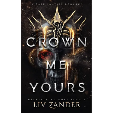 Crown Me Yours: a Dark Fantasy Romance