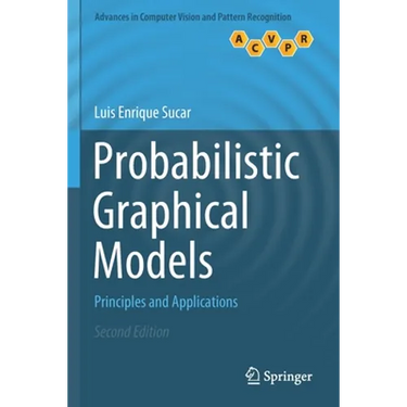 Probabilistic Graphical Models: Principles and Applications