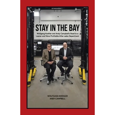 Stay in the Bay: Wolfgang Koehler and Andy Campbell's Road to a Leaner and More Profitable After-sales Department