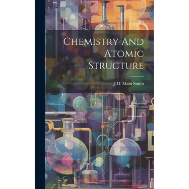 Chemistry And Atomic Structure