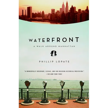 Waterfront: A Walk Around Manhattan