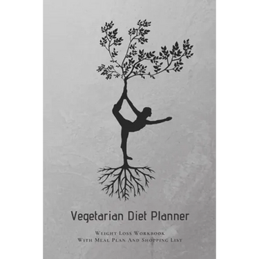 Vegetarian Diet Planner Weight Loss Workbook With Meal Plan And Shopping List: Excersize and Food Journal Notebook 6" x 9"